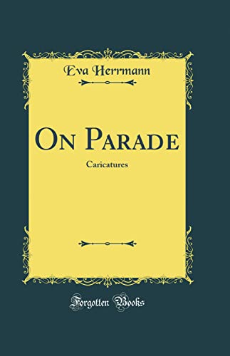 On Parade: Caricatures (Classic Reprint)